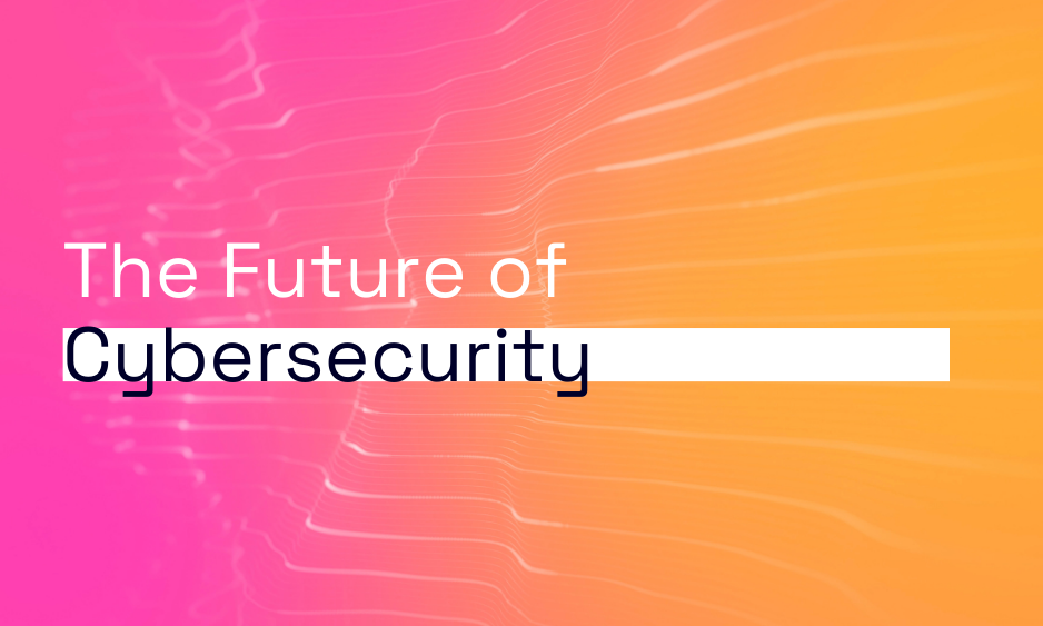 The Future of Cybersecurity: Navigating Digital Transformation with Confidence
